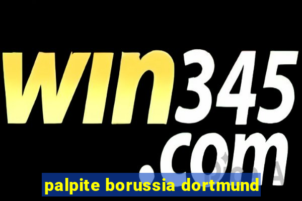 palpite borussia dortmund